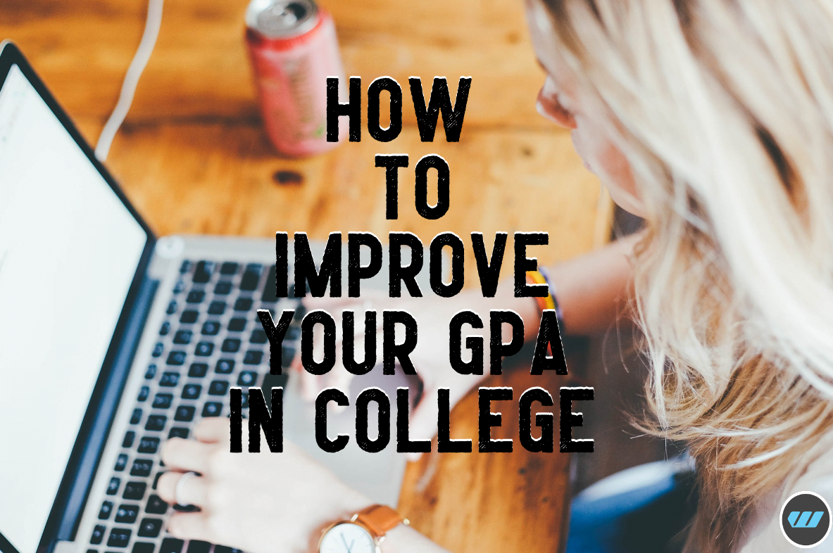 How To Improve Your GPA In College Or University? - Wordsies Essay Service